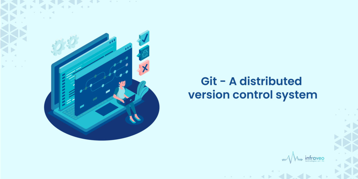 Git - a distributed version control system